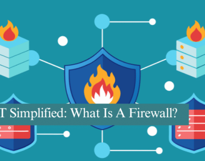 IT Simplified: What Is A Firewall?