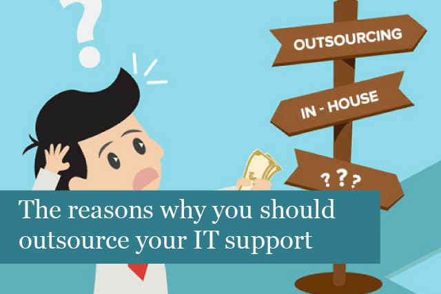 The reasons why you should outsource your IT support