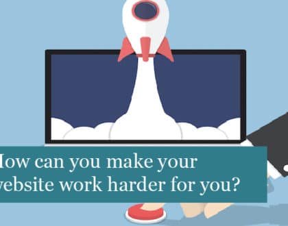 How can you make your website work harder for you?