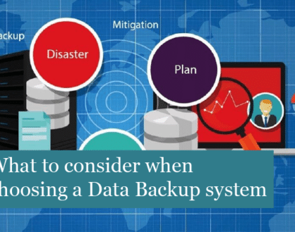 What should you consider when choosing a Data Backup system?
