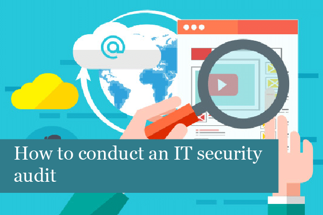 How to conduct an IT security audit