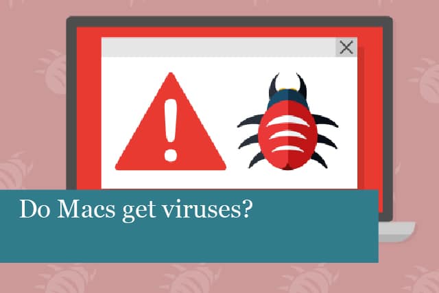 Do Macs get viruses?