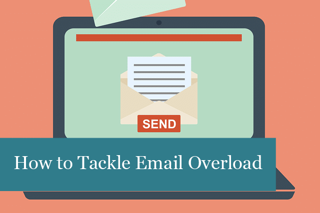 How to Tackle Email Overload 