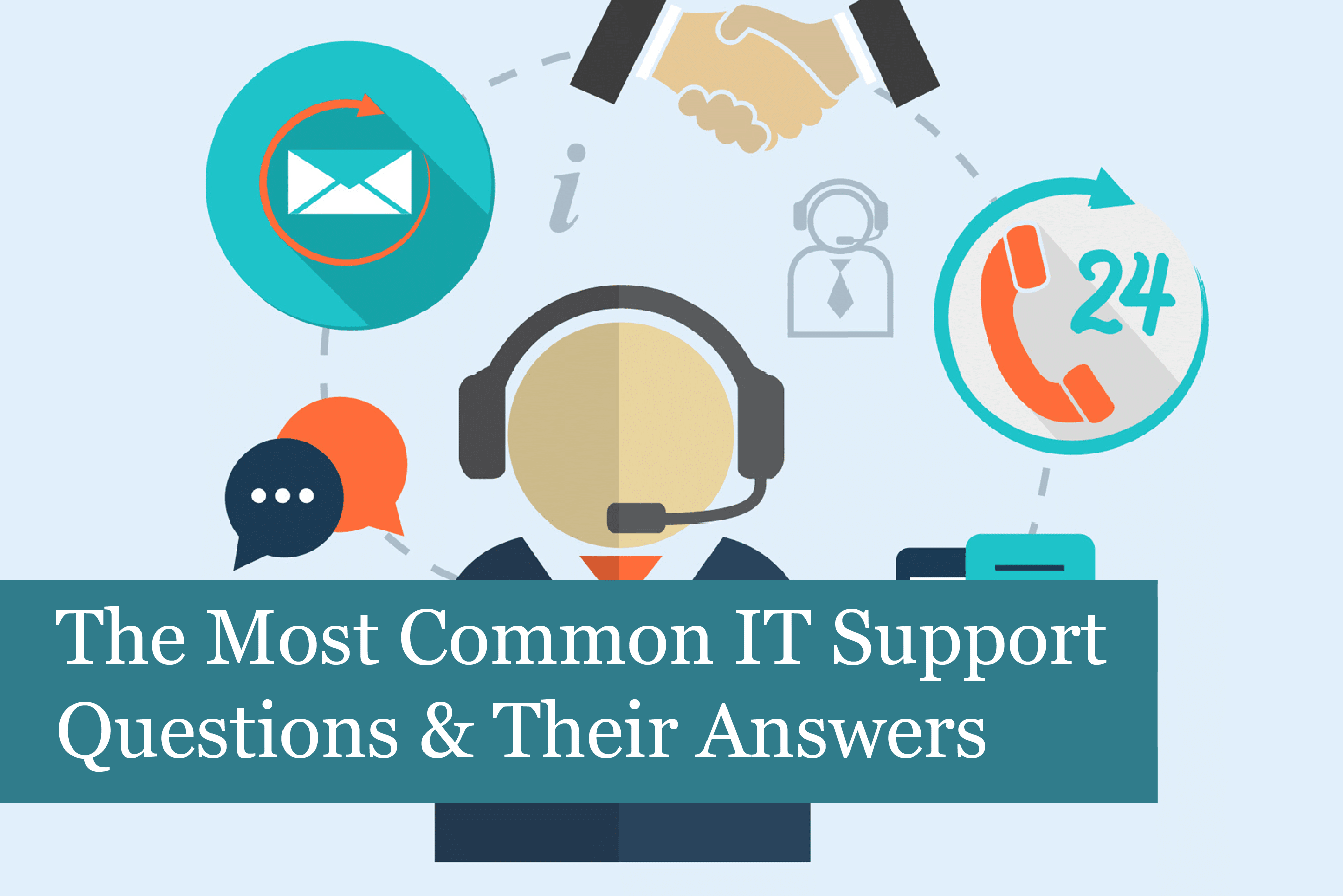 The Most Common IT Support Questions & Their Answers