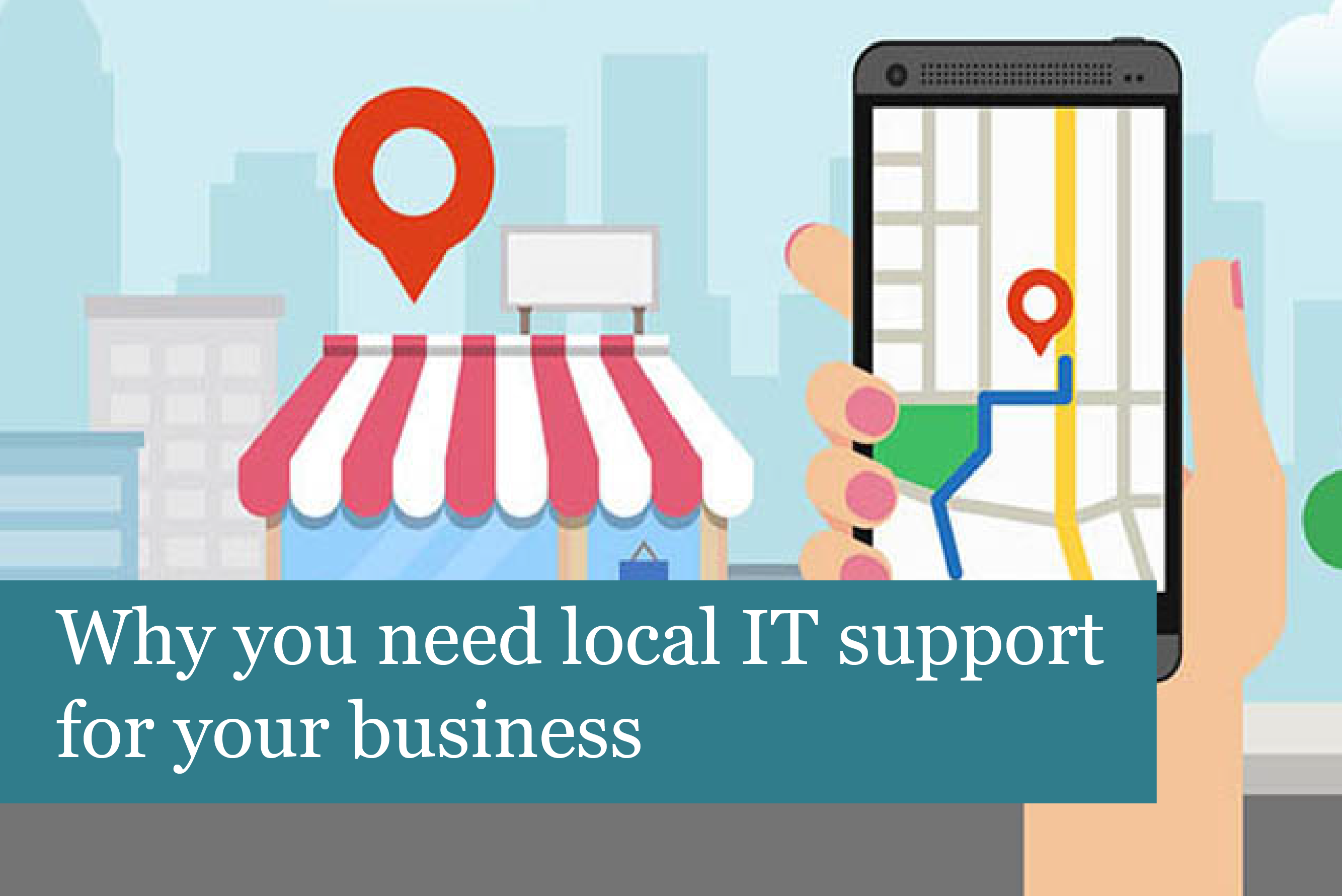 Why You Need Local IT Support