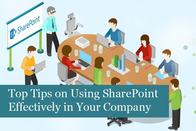 Top Tips on Using SharePoint Effectively in Your Company