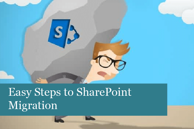 Easy Steps to SharePoint Migration
