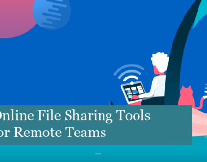 Online File Sharing Tools for Remote Teams