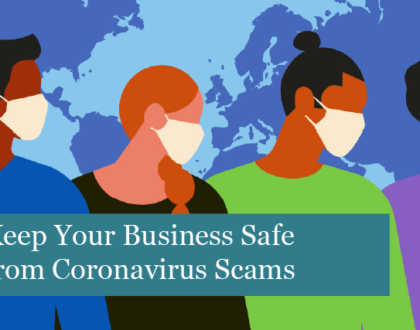 Keep Your Business Safe from Coronavirus Scams