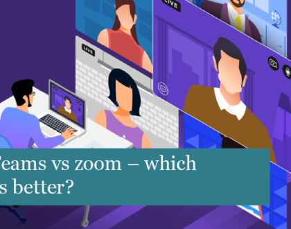 Teams vs zoom - which is better?