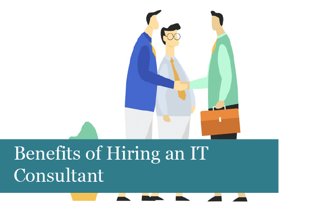 Benefits of Hiring an IT Consultant