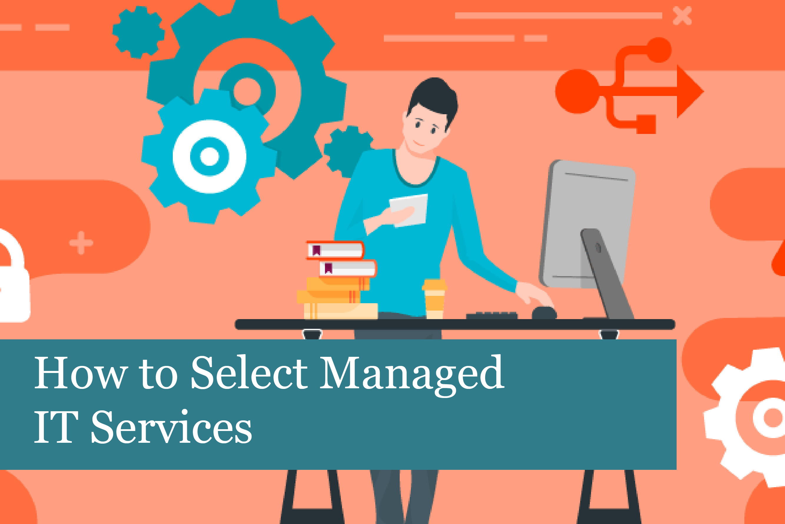 How to Select Managed IT Services