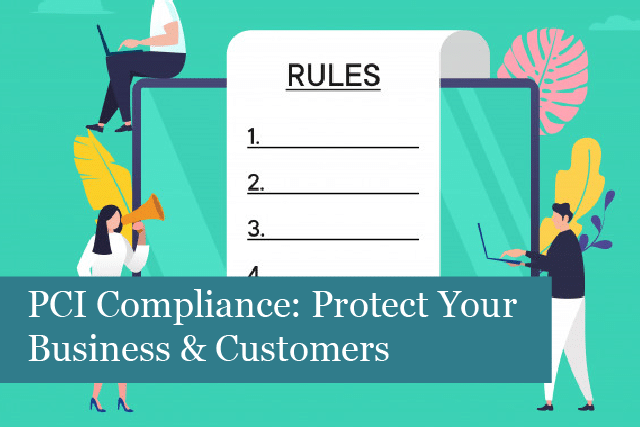 PCI Compliance: Protect Your Business & Customers