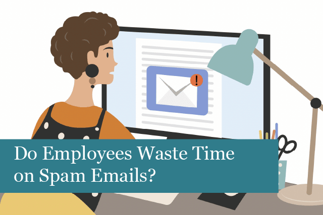 Do Employees Waste Working Hours on Spam Emails? 