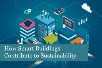 How Smart Buildings Contribute to Sustainability