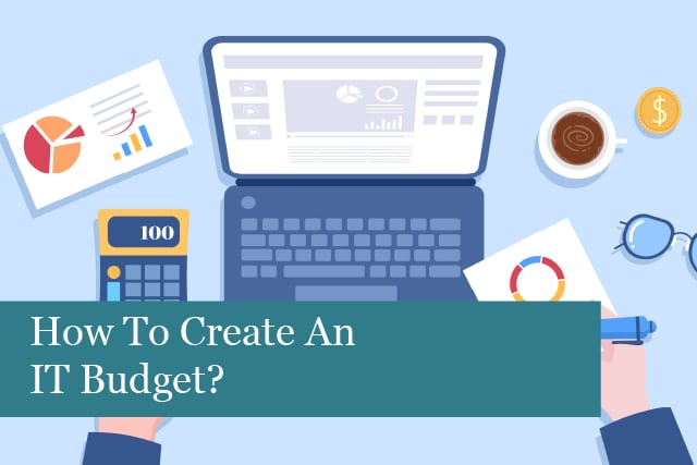 How To Create An IT Budget?