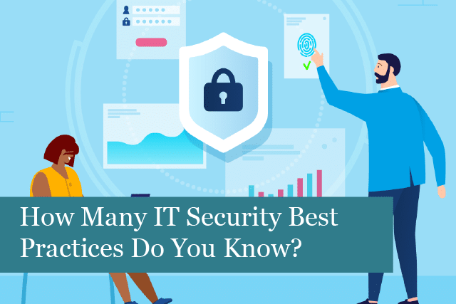 How Many IT Security Best Practices Do You Know?