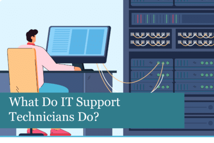What Do IT Support Technicians Do?