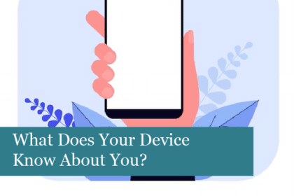 What Do Your Devices Know About You?