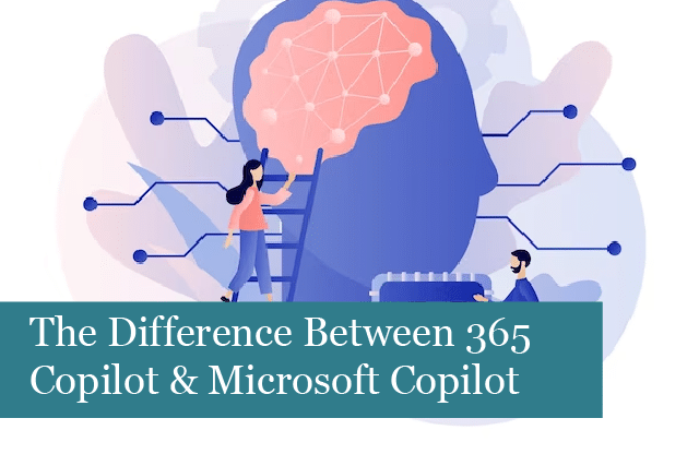 The Difference Between Microsoft 365 Copilot & Microsoft Copilot