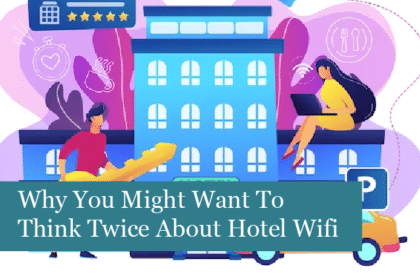 Why You Might Want To Think Twice About Using Hotel Wifi