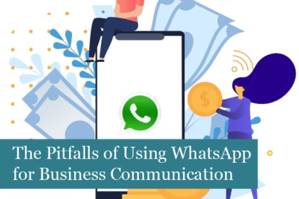 The Pitfalls of Using WhatsApp for Business Communication