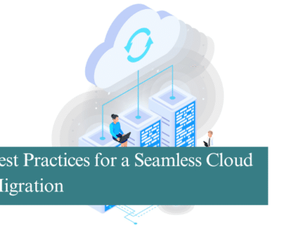 Best Practices for a Seamless Cloud Migration